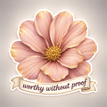 Worthy Without Proof Floral Affirmation Sticker – Printable Digital Download